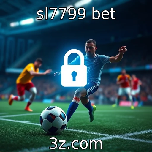 sl7799 bet Apostar com segurança: Proteção digital nas plataformas de jogo